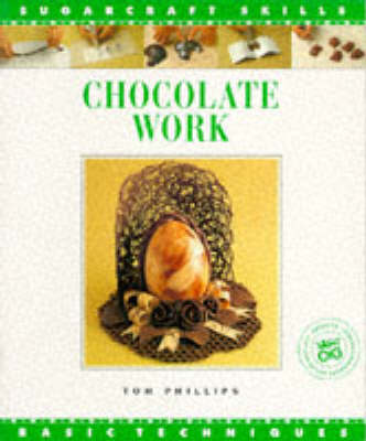 Cover of Chocolate Work Sugar Craft Skills: Basic