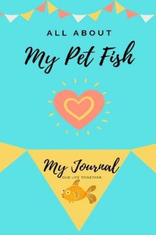 Cover of All About My Pet Fish