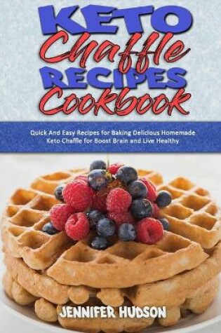 Cover of Keto Chaffle Recipes Cookbook