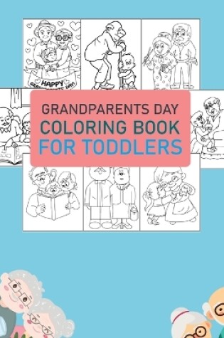 Cover of Grandparents Day Coloring Book For Toddlers