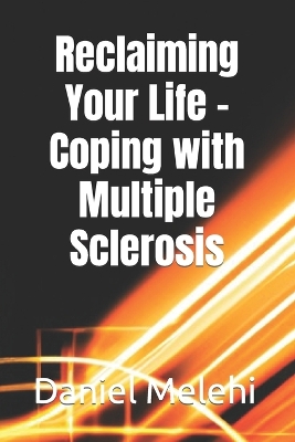 Book cover for Reclaiming Your Life - Coping with Multiple Sclerosis