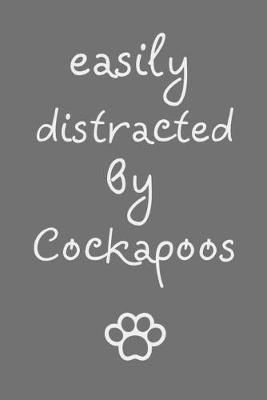 Book cover for Easily distracted by Cockapoos