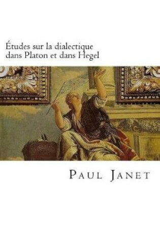 Cover of Etudes Sur La Dialectique Dans Platon Et Dans Hegel