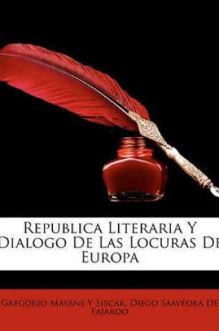 Cover of Republica Literaria y Dialogo de Las Locuras de Europa