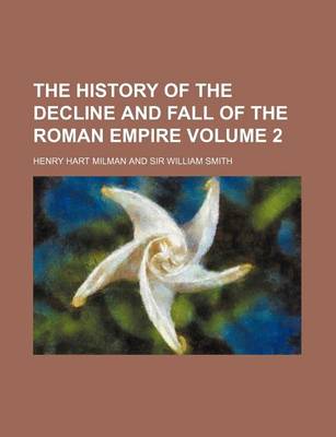 Book cover for The History of the Decline and Fall of the Roman Empire Volume 2