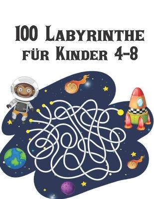 Book cover for 100 Labyrinthe für Kinder 4-8