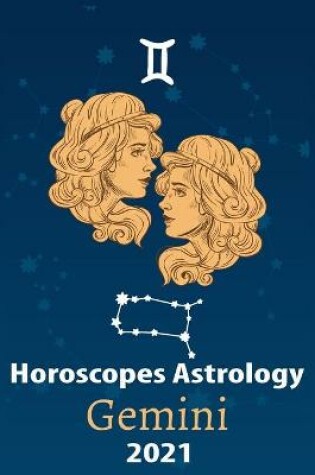 Cover of Gemini Horoscope & Astrology 2021