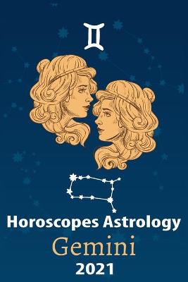 Book cover for Gemini Horoscope & Astrology 2021