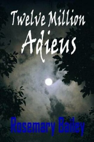 Cover of Twelve Million Adieus