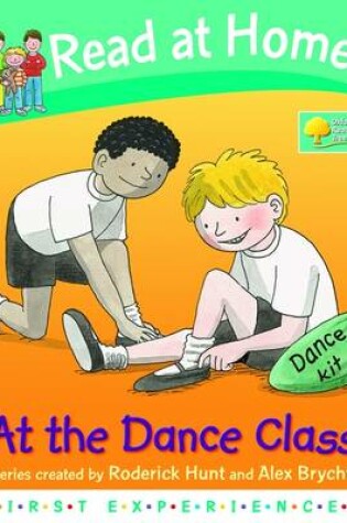 Cover of Oxford Reading Tree Read At Home First Experiences At The Dance Class