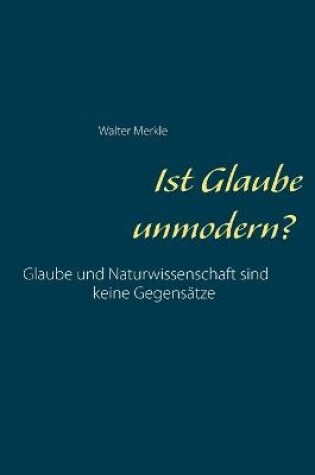 Cover of Ist Glaube unmodern?