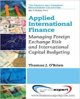 Book cover for Applied International Finance: Managing Foreign Exchange Risk and International Capital Budgeting