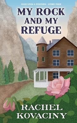 Book cover for My Rock and My Refuge