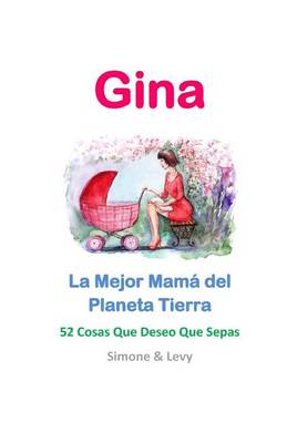 Book cover for Gina, La Mejor Mama del Planeta Tierra