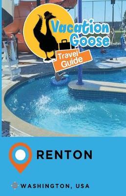 Book cover for Vacation Goose Travel Guide Renton Washington, USA