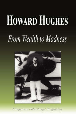 Book cover for Howard Hughes - From Wealth to Madness (Biography)