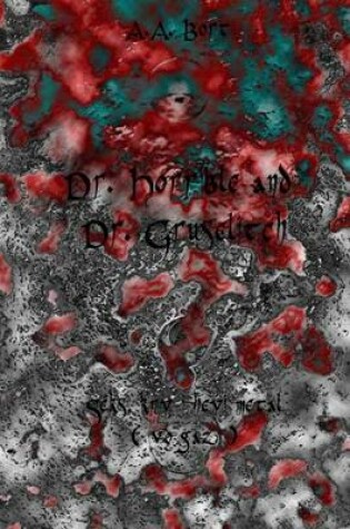 Cover of Dr. Horrible and Dr. Gruselitch Seks, Krv I Hevi Metal ( Vo Gaz )
