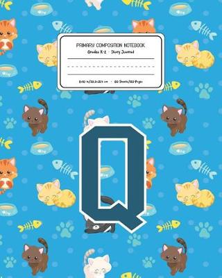 Book cover for Primary Composition Notebook Grades K-2 Story Journal Q