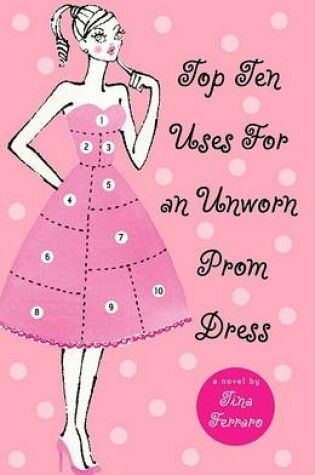 Cover of Top Ten Uses for an Unworn Prom Dress