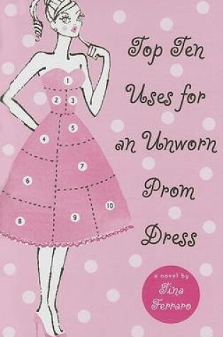 Cover of Top Ten Uses for an Unworn Prom Dress