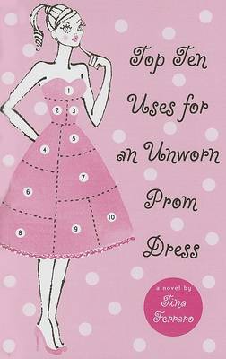 Book cover for Top Ten Uses for an Unworn Prom Dress