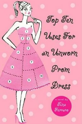 Cover of Top Ten Uses for an Unworn Prom Dress