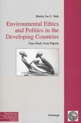 Cover of Environmental Ethics and Politics in the Developing Countries