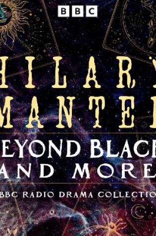 Cover of Hilary Mantel: Beyond Black and more