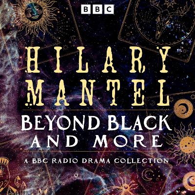 Book cover for Hilary Mantel: Beyond Black and more