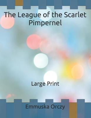 Book cover for The League of the Scarlet Pimpernel