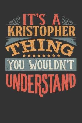 Book cover for Its A Kristopher Thing You Wouldnt Understand