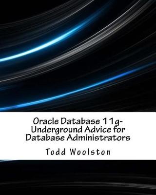 Book cover for Oracle Database 11g? Underground Advice for Database Administrators