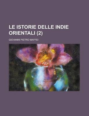 Book cover for Le Istorie Delle Indie Orientali (2 )