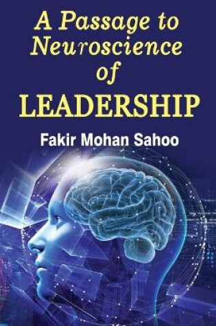 Cover of A Passage to Neuroscience of Leadership