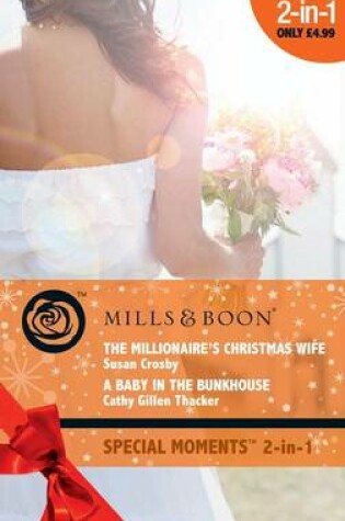 Cover of The Millionaire's Christmas Wife / A Baby in the Bunkhouse