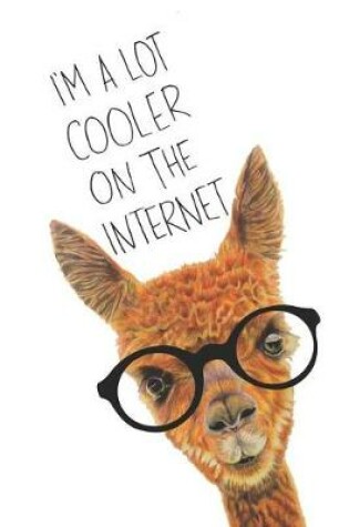 Cover of I'm a Lot Cooler on the Internet