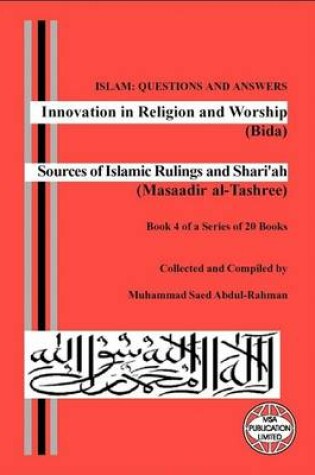 Cover of Innovation in Religion and Worship (Bida). Sources of Islamic Rulings and Shari'ah (Masaadir Al-Tashree)
