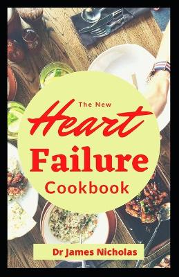 Book cover for The New Heart Failure Cookbook