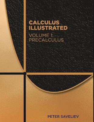Book cover for Calculus Illustrated. Volume 1
