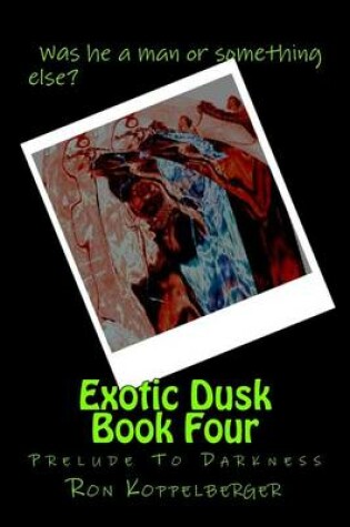 Cover of Exotic Dusk Book Four