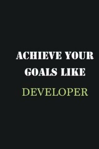 Cover of Achieve Your Goals Like Developer