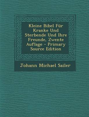 Book cover for Kleine Bibel Fur Kranke Und Sterbende Und Ihre Freunde, Zwente Auflage