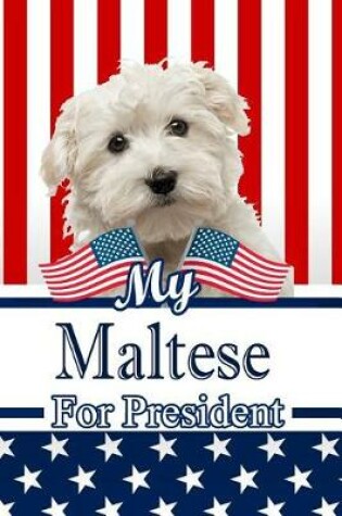 Cover of My Maltese for President