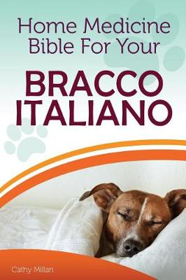 Book cover for Home Medicine Bible for Your Bracco Italiano