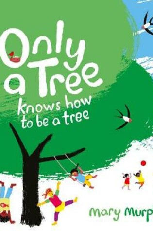 Cover of Only a Tree Knows How to Be a Tree