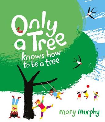 Book cover for Only a Tree Knows How to Be a Tree