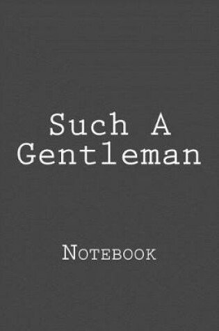 Cover of Such A Gentleman