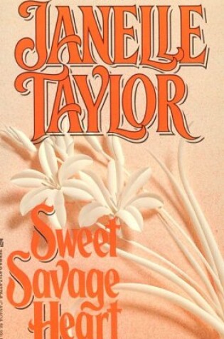 Cover of Sweet Savage Heart