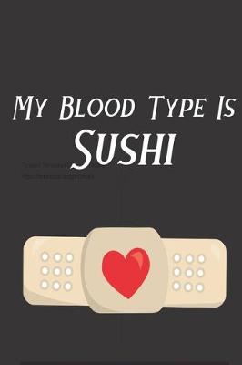 Book cover for My Blood Type Is Sushi
