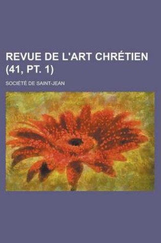 Cover of Revue de L'Art Chretien (41, PT. 1 )